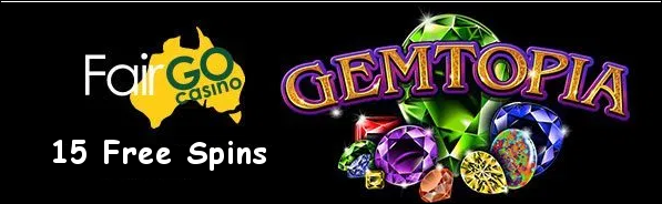 FairGoGemtopia15freespins.png FairGoGemtopia15freespins.png