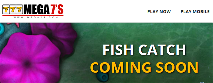 Mega7sfishcatchcomingsoon.PNG