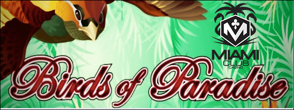miamiclubbirdsofparadise50freespins.png miamiclubbirdsofparadise50freespins.png