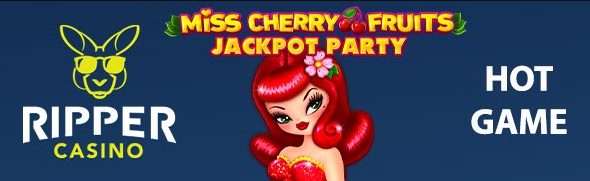 ripperMisscherryjackpotfruits.jpg ripperMisscherryjackpotfruits.jpg