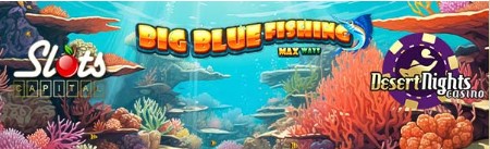 slotcapitaldesertnightsbigbluefishing.jpg