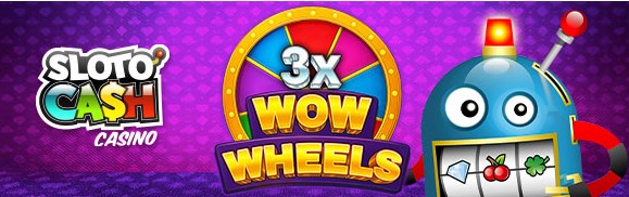 slotocash3xwowwheels.jpg slotocash3xwowwheels.jpg