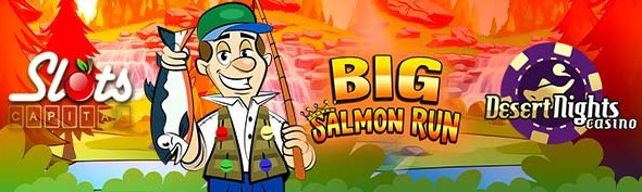 slotscapitaldesertnightsbigsalmonrun.jpg slotscapitaldesertnightsbigsalmonrun.jpg