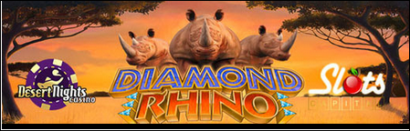 slotscapitalDesertnightsDiamondrhino.PNG