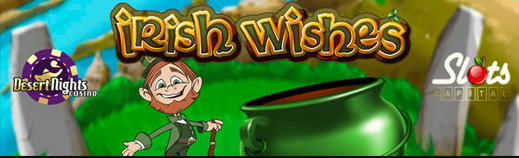slotscapitaldesertnightsirishwishes.png