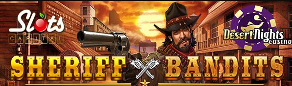 slotscapitaldesertnightssheriffvsbandits.jpg